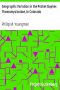 [Gutenberg 37317] • Geographic Variation in the Pocket Gopher, Thomomys bottae, in Colorado